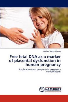 Paperback Free fetal DNA as a marker of placental dysfunction in human pregnancy Book
