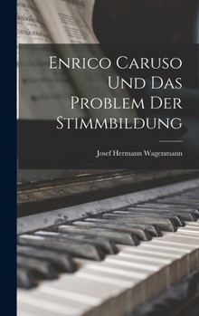 Hardcover Enrico Caruso Und Das Problem Der Stimmbildung [German] Book