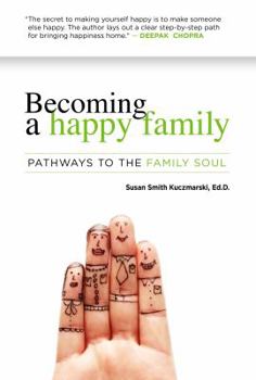 Hardcover Becoming a Happy Family: Pathways to the Family Soul Book