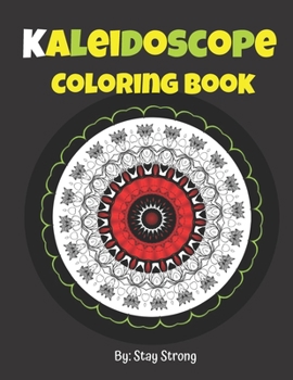 Paperback Kaleidoscope Coloring Book: 120 beautiful designs for you Book