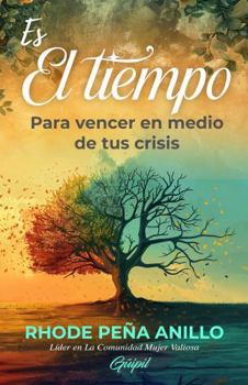 Paperback Es el Tiempo: Para vencer en medio de tus crisis (Spanish Edition) [Spanish] Book