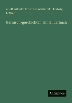 Paperback Garnison-geschichten: Ein Bilderbuch [German] Book