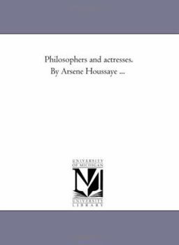 Paperback Philosophers and Actresses. by Arsene Houssaye Avol. 1 Book