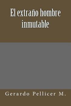 Paperback El extraño hombre inmutable [Spanish] Book