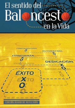 Paperback El Sentido Del Baloncesto En La Vida: Diario de Reflexión [Spanish] Book