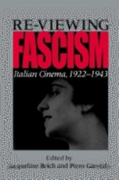 Paperback Re-Viewing Fascism: Italian Cinema, 1922-1943 Book