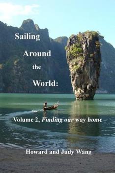 Paperback Sailing Around the World: Volume 2, Finding our way home Book