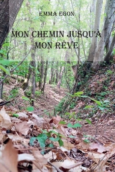 Paperback Mon chemin jusqu'à mon rêve [French] Book