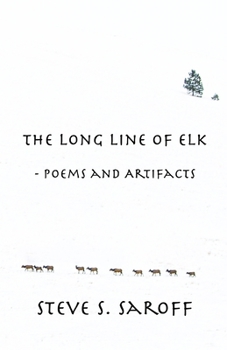 Paperback The Long Line Of Elk: Poems and Artifacts Book