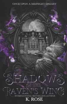 Paperback Shadows of the Raven's Wing: Once Upon a Midnight Dreary (A Gothic Fiction Collection) Book