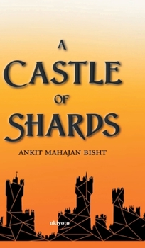 A Castle of Shards