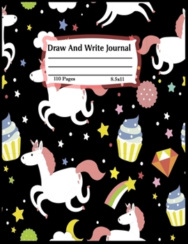 Draw and write journal: Primary Composition Half Page for drawing and other half for writing story  -110 pages large (8.5" x 11" Notebook), Learn To ... ...kids,girls,boys  (Children's Journals)