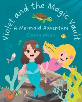 Paperback Violet and the Magic Vault: A Mermaid Adventure Book