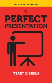 Perfect Presentation [Paperback] [May 01, 2017] O'Brien, Terry