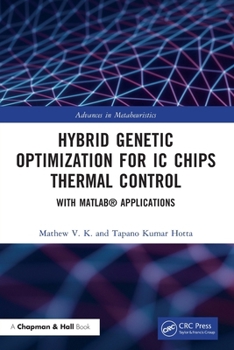 Paperback Hybrid Genetic Optimization for IC Chips Thermal Control: With Matlab(r) Applications Book
