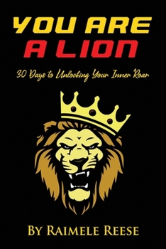 Paperback You Are a Lion: 30 Days to Unlocking Your Inner Roar (Men's Edition) Book