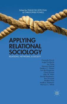 Paperback Applying Relational Sociology: Relations, Networks, and Society Book