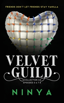 Velvet Guild Collection 2 : Episodes 5 6 7 8 - Book  of the Velvet Guild