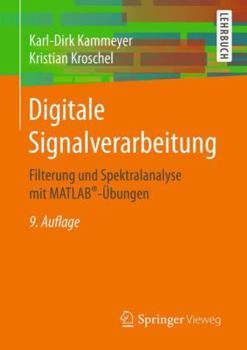 Paperback Digitale Signalverarbeitung: Filterung Und Spektralanalyse Mit Matlab(r)-?bungen [German] Book