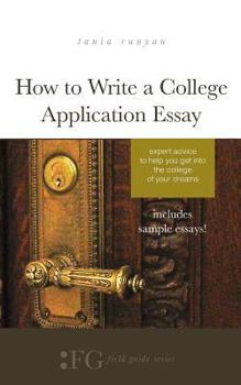 Paperback How to Write a College Application Essay: Expert Advice to Help You Get Into the College of Your Dreams Book