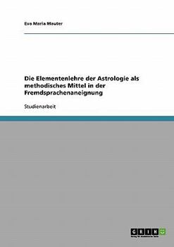 Paperback Die Elementenlehre der Astrologie als methodisches Mittel in der Fremdsprachenaneignung [German] Book