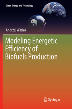 Paperback Modeling Energetic Efficiency of Biofuels Production Book