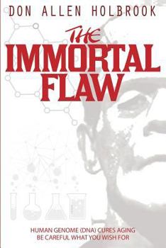 Paperback The Immortal Flaw: Be Careful What You Wish for Book