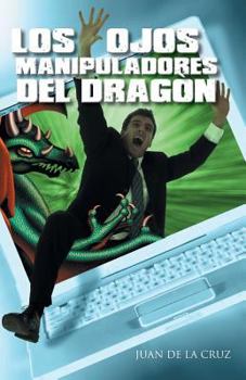 Paperback Los Ojos Manipuladores del Dragon [Spanish] Book