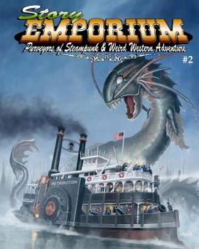 Paperback Story Emporium 2: Purveyors of Steampunk & Weird Western Adventure Book