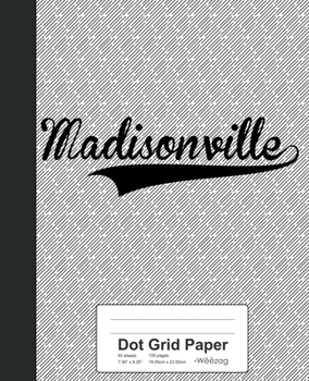 Paperback Dot Grid Paper: MADISONVILLE Notebook Book