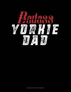 Paperback Badass Yorkie Dad: Cornell Notes Notebook Book