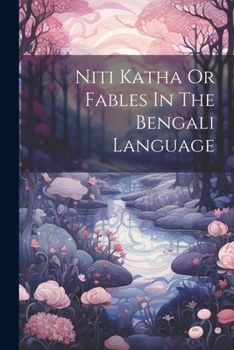 Paperback Niti Katha Or Fables In The Bengali Language Book