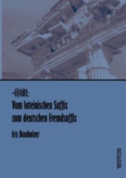 -(I)T T: Vom Lateinischen Suffix Zum Deutschen Fremdsuffix