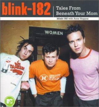 Paperback Blink-182: Tales from Beneath Your Mom Book