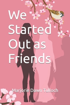 Paperback We Started Out as Friends Book