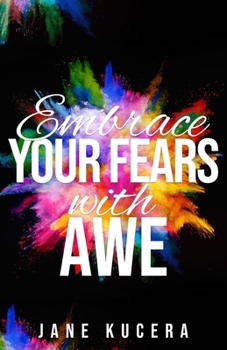 Paperback Embrace Your Fears with AWE Book