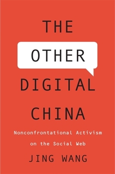 Hardcover The Other Digital China: Nonconfrontational Activism on the Social Web Book