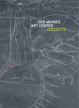Hardcover Des Moines Art Center Collects Book