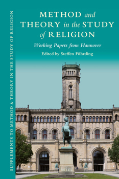 Hardcover Method and Theory in the Study of Religion: Working Papers from Hannover Book