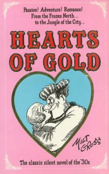 Paperback Hearts of Gold: The Great American Novel and Not a Word in It-No Music, Too (Gift Line) Book