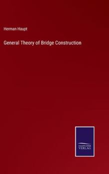 Hardcover General Theory of Bridge Construction Book
