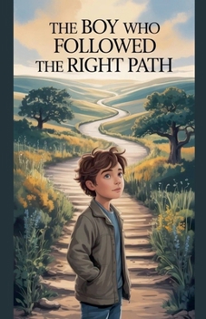 The Boy Who Followed the Right Path (Juvenile Fiction: Short Stories)