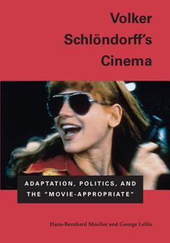 Hardcover Volker Schlondorff's Cinema: Adaptation, Politics, and the "Movie-Appropriate" Book