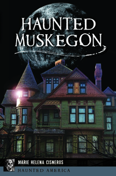 Paperback Haunted Muskegon Book