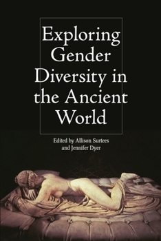 Hardcover Exploring Gender Diversity in the Ancient World Book