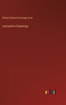 Hardcover Lancashire Gleanings Book