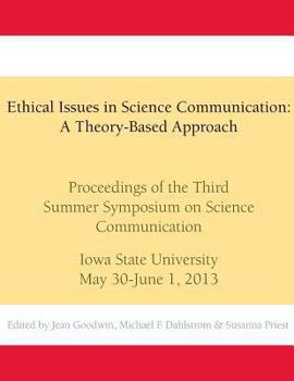 Paperback Ethical Issues in Science Communication: A Theory-Based Approach: Proceedings of the Third Summer Symposium on Science Communication, Iowa State Unive Book