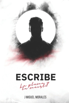 Paperback Escribe: La Pluma y La Muerte [Spanish] Book
