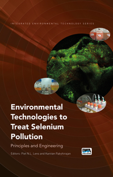 Paperback Environmental Technologies to Treat Selenium Pollution: Principles and Engineering Book