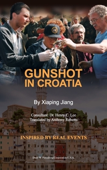 Hardcover Gunshot in Croatia Book